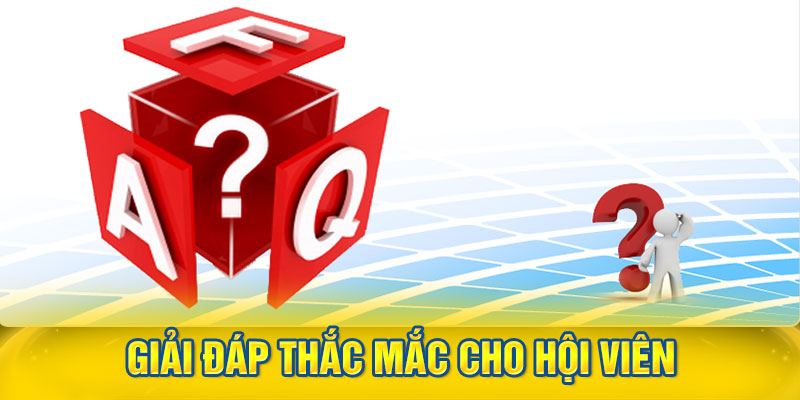 Giải đáp thắc mắc cho hội viên